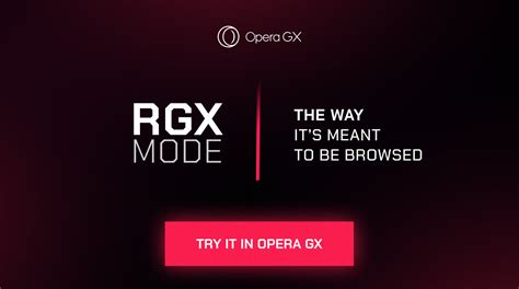 what is rgx opera gx|Opera GX launches new ‘RGX Mode’, a free video and image。